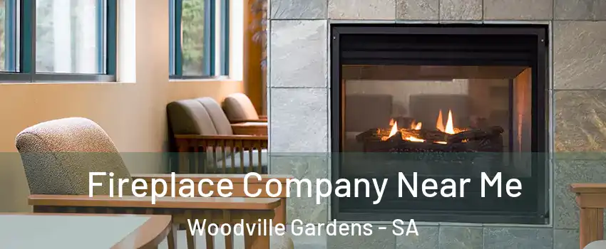 Fireplace Company Near Me Woodville Gardens - SA