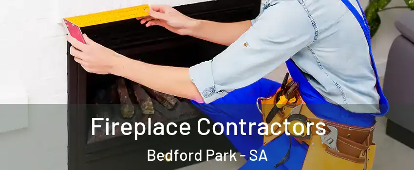  Fireplace Contractors Bedford Park - SA