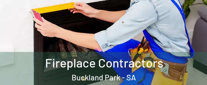  Fireplace Contractors Buckland Park - SA
