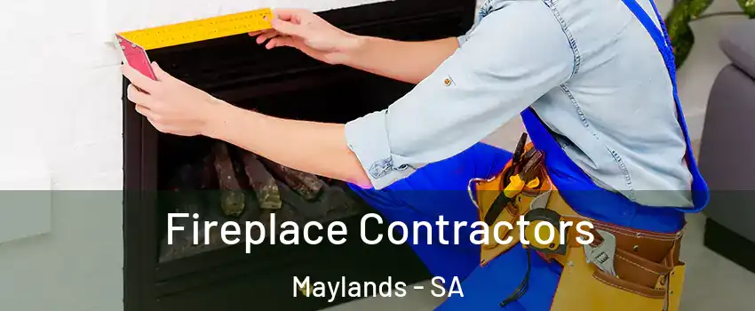 Fireplace Contractors Maylands - SA