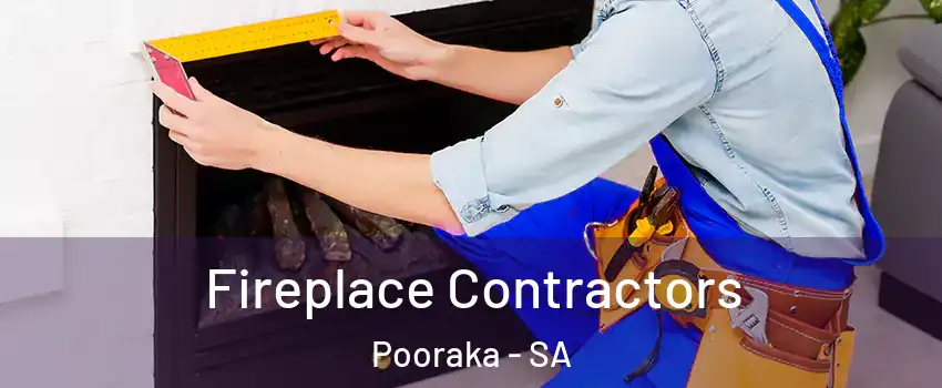 Fireplace Contractors Pooraka - SA