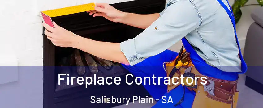 Fireplace Contractors Salisbury Plain - SA