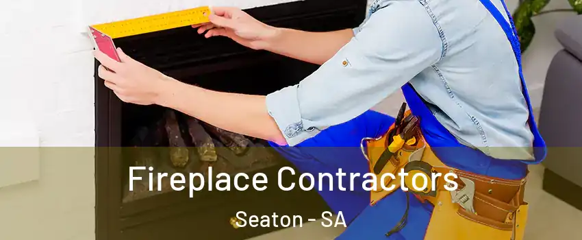 Fireplace Contractors Seaton - SA