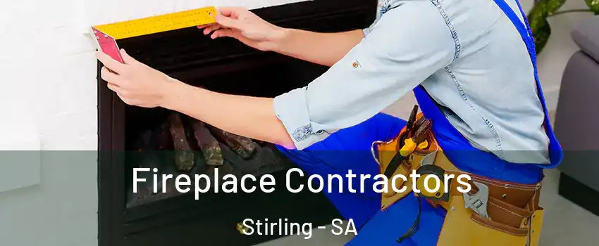 Fireplace Contractors Stirling - SA