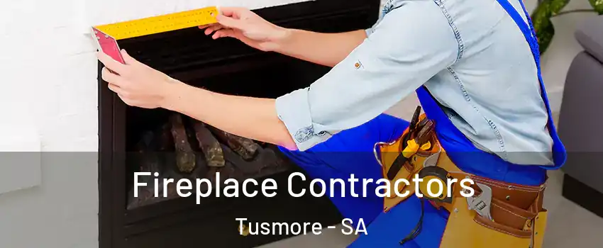 Fireplace Contractors Tusmore - SA