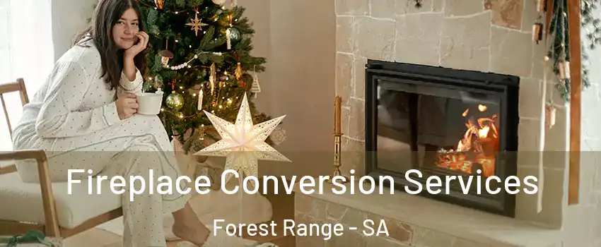 Fireplace Conversion Services Forest Range - SA