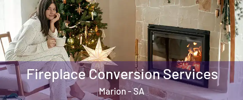 Fireplace Conversion Services Marion - SA
