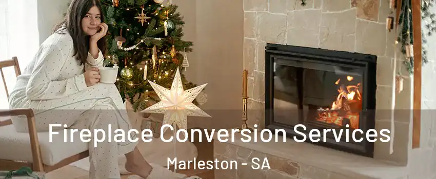 Fireplace Conversion Services Marleston - SA