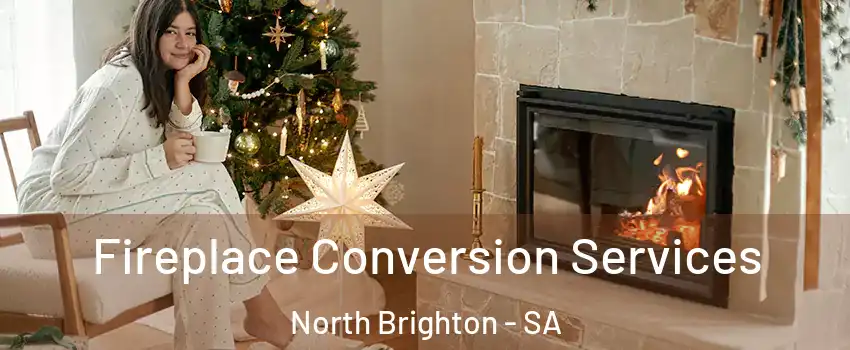 Fireplace Conversion Services North Brighton - SA