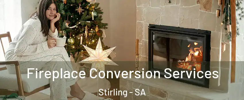 Fireplace Conversion Services Stirling - SA