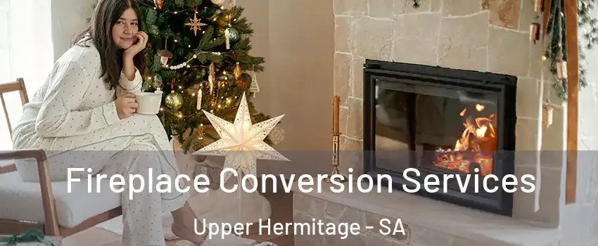 Fireplace Conversion Services Upper Hermitage - SA
