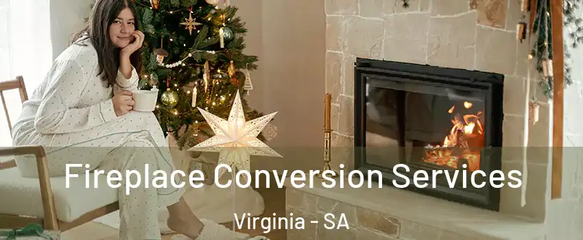Fireplace Conversion Services Virginia - SA