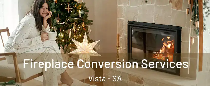 Fireplace Conversion Services Vista - SA