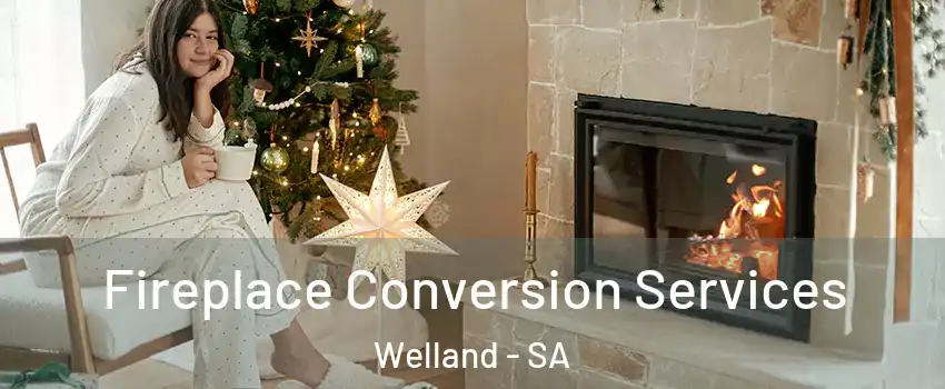 Fireplace Conversion Services Welland - SA