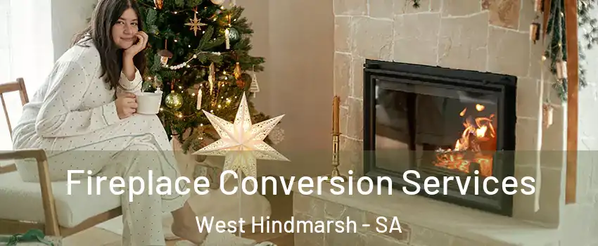  Fireplace Conversion Services West Hindmarsh - SA