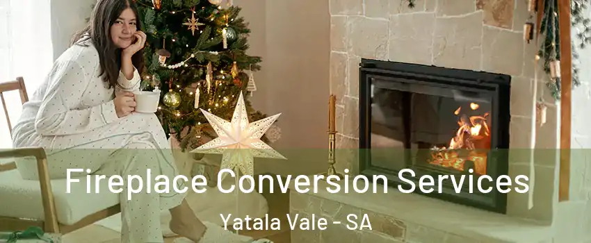 Fireplace Conversion Services Yatala Vale - SA
