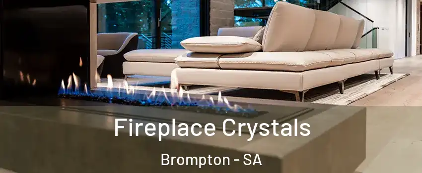  Fireplace Crystals Brompton - SA