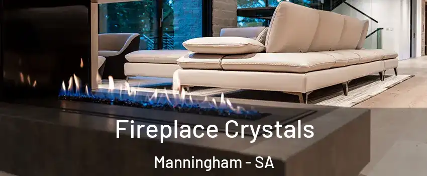  Fireplace Crystals Manningham - SA