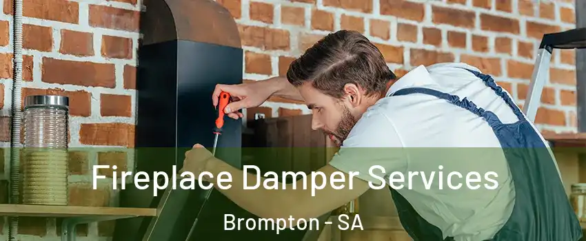  Fireplace Damper Services Brompton - SA