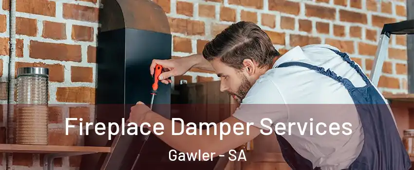  Fireplace Damper Services Gawler - SA