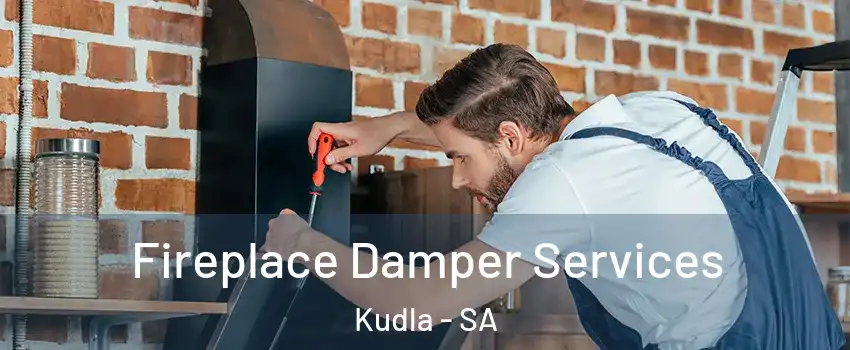 Fireplace Damper Services Kudla - SA