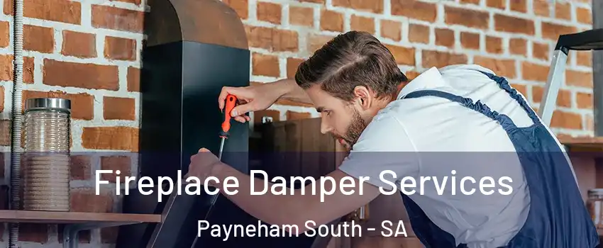 Fireplace Damper Services Payneham South - SA