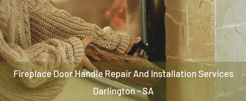  Fireplace Door Handle Repair And Installation Services Darlington - SA