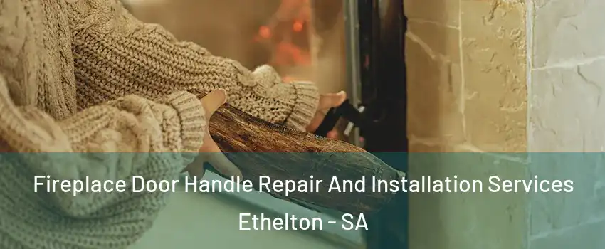  Fireplace Door Handle Repair And Installation Services Ethelton - SA