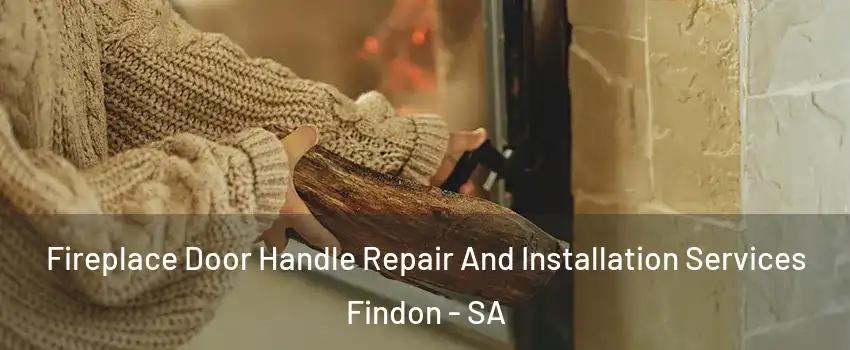  Fireplace Door Handle Repair And Installation Services Findon - SA