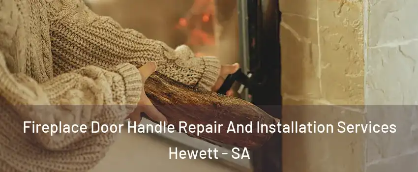 Fireplace Door Handle Repair And Installation Services Hewett - SA