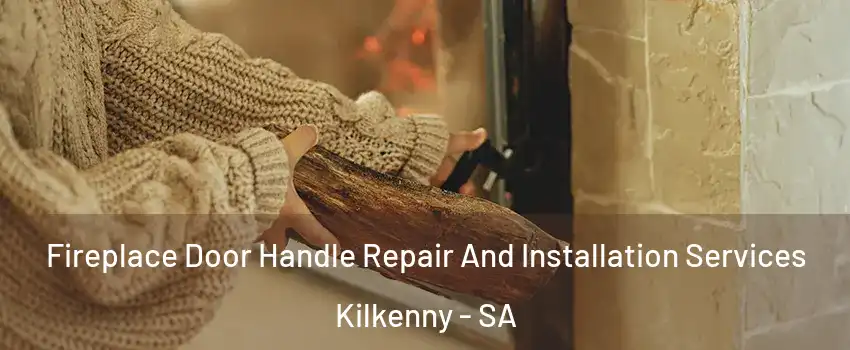 Fireplace Door Handle Repair And Installation Services Kilkenny - SA