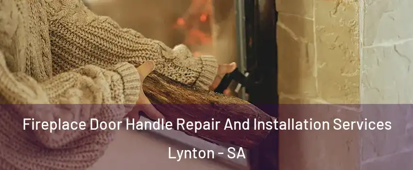 Fireplace Door Handle Repair And Installation Services Lynton - SA