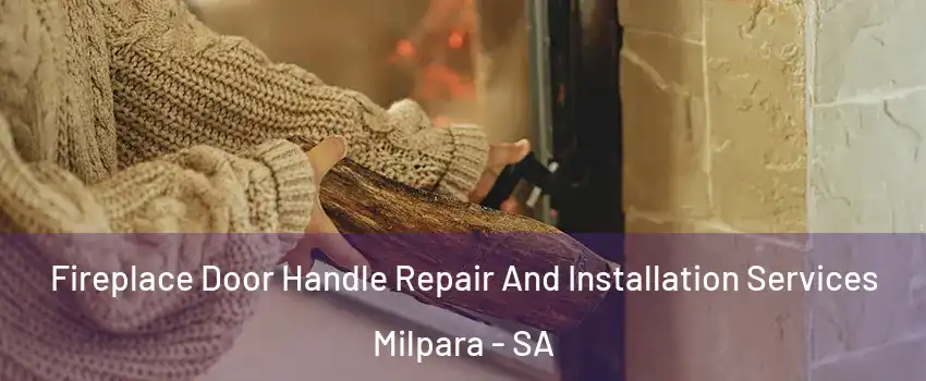 Fireplace Door Handle Repair And Installation Services Milpara - SA