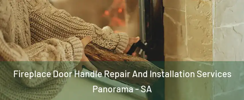 Fireplace Door Handle Repair And Installation Services Panorama - SA