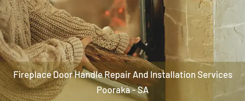 Fireplace Door Handle Repair And Installation Services Pooraka - SA