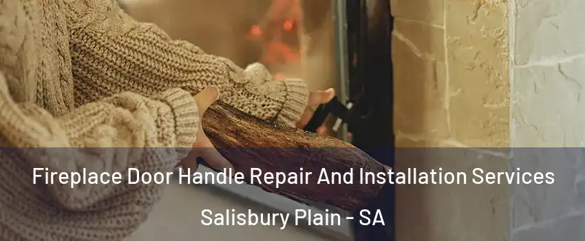 Fireplace Door Handle Repair And Installation Services Salisbury Plain - SA