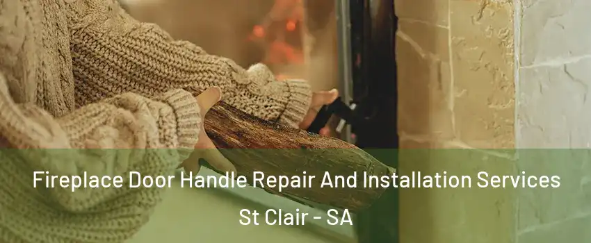 Fireplace Door Handle Repair And Installation Services St Clair - SA