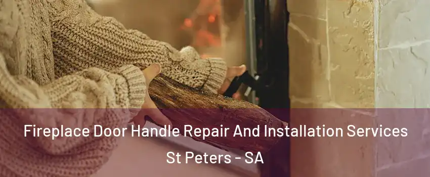 Fireplace Door Handle Repair And Installation Services St Peters - SA