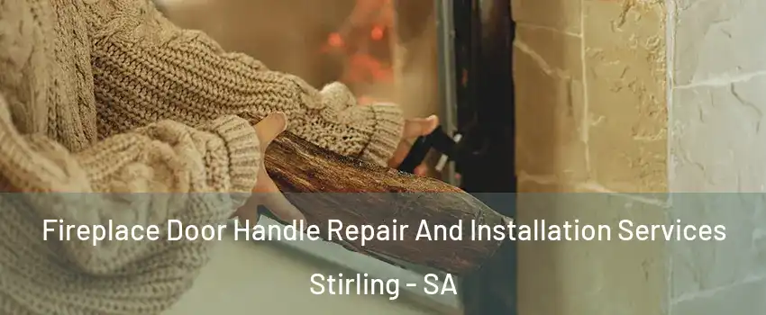 Fireplace Door Handle Repair And Installation Services Stirling - SA