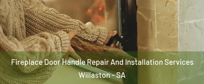Fireplace Door Handle Repair And Installation Services Willaston - SA
