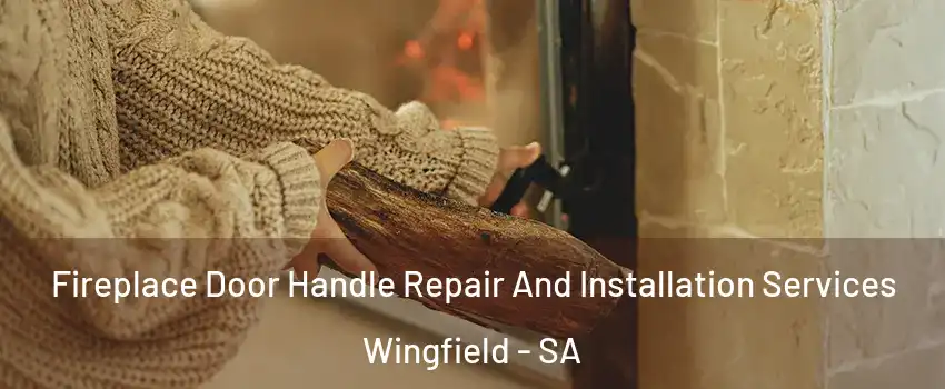 Fireplace Door Handle Repair And Installation Services Wingfield - SA