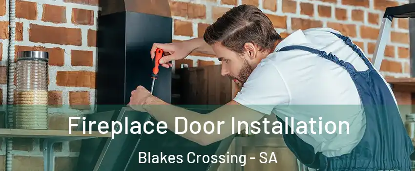  Fireplace Door Installation Blakes Crossing - SA