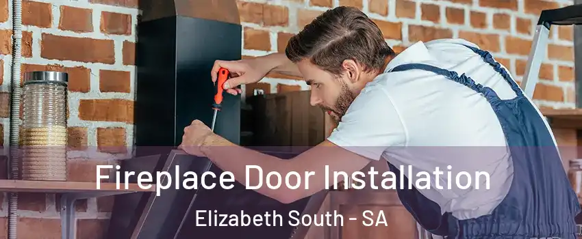  Fireplace Door Installation Elizabeth South - SA