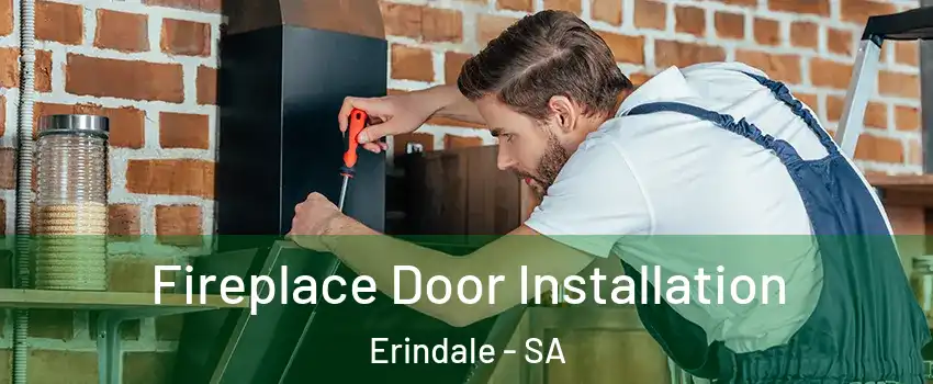 Fireplace Door Installation Erindale - SA