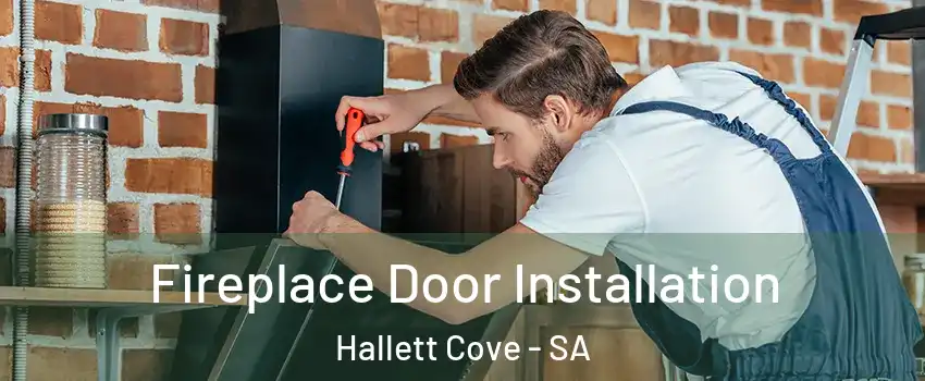 Fireplace Door Installation Hallett Cove - SA