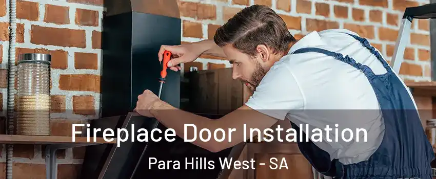 Fireplace Door Installation Para Hills West - SA