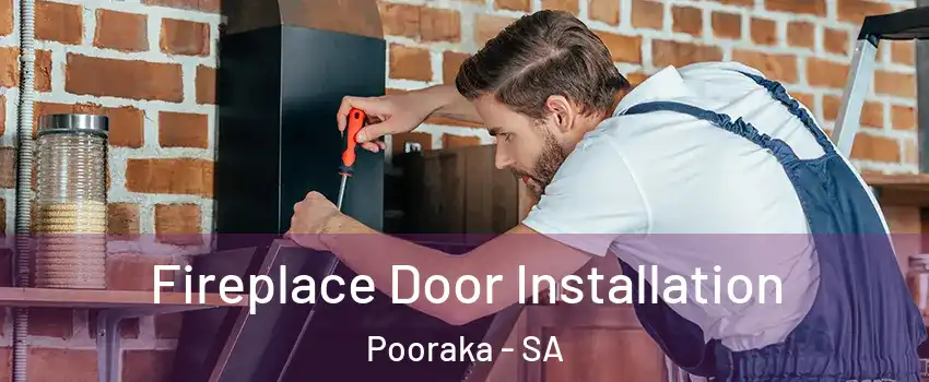 Fireplace Door Installation Pooraka - SA