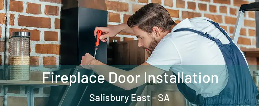 Fireplace Door Installation Salisbury East - SA