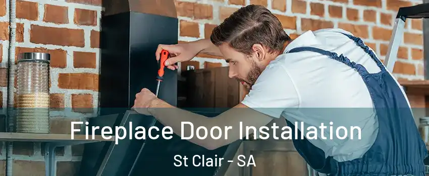 Fireplace Door Installation St Clair - SA