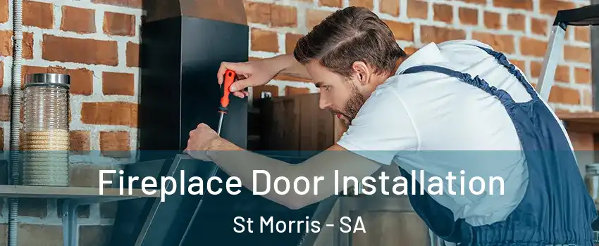 Fireplace Door Installation St Morris - SA
